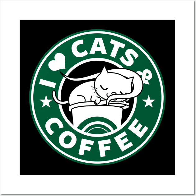 I Love Cats And Coffee Cute Cat Lover And Coffee Drinker Gift Wall Art by Originals By Boggs